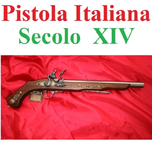 Pistola italiana ad acciarino del quattordicesimo secolo - replica storica inerte di pistola italiana a pietra focaia del xiv secolo da collezione - prodotta in italia.