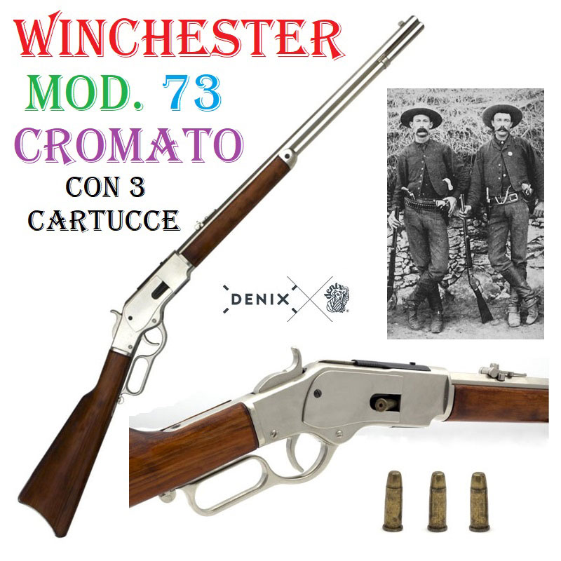 Winchester modello 73 cromato con 3 cartucce - replica storica inerte da collezione di carabina a leva americana del 1873 del far west con meccanismo espelli proiettili marca denix.