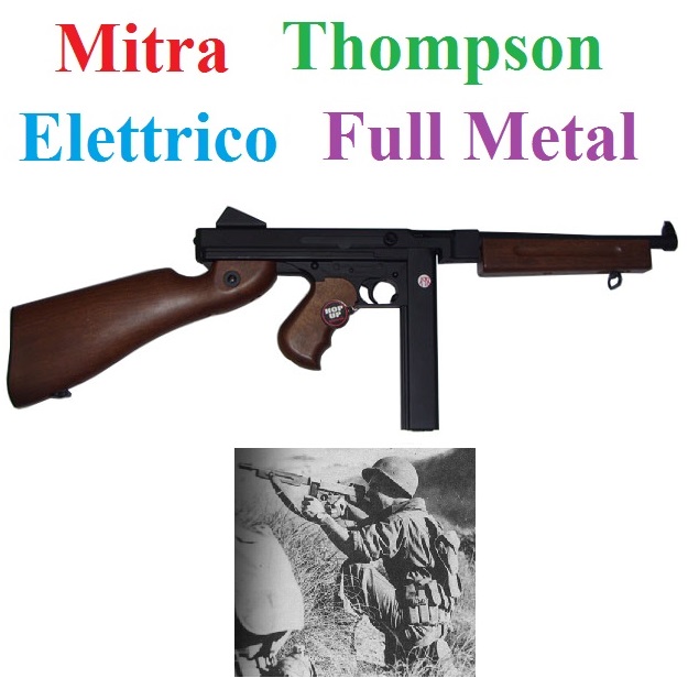 Fucile softair modello mitra thompson  m1a1 full metal elettrico - mitra elettrico giocattolo per softair modello mitra americano thompson della seconda guerra mondiale in metallo.